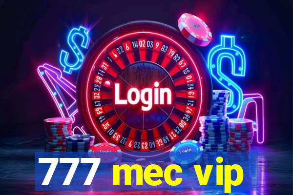 777 mec vip